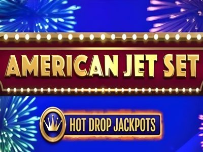 American Jet Set Hot Drop Jackpots