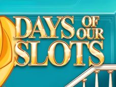 Days of Our Slots