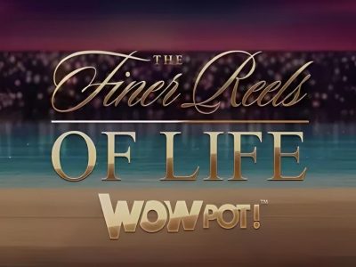 The Finer Reels of Life WOWPOT