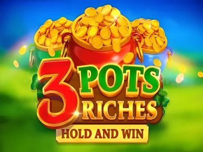 3 Pots Riches: Hold and Win