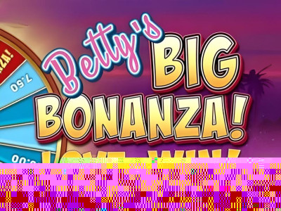 Betty’s Big Bonanza