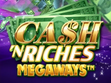 Cash ‘N Riches Megaways