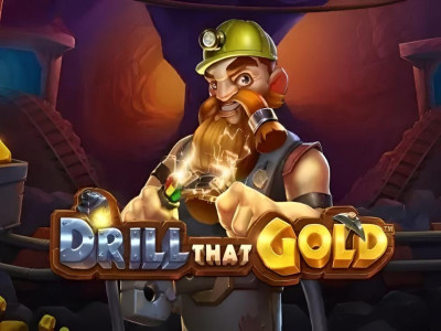 Drill That Gold