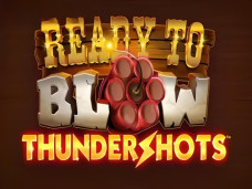 Ready to Blow: Thundershots