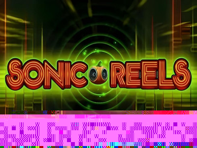 Sonic Reels