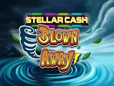 Stellar Cash Blown Away