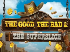 The Good, The Bad and The SuperSlice