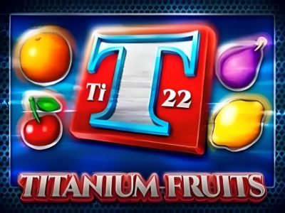 Titanium Fruits